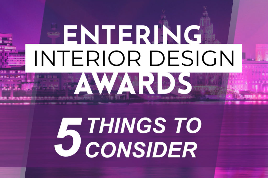 Entering Interior Design Awards: 5 Things to Consider | SBID